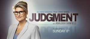 Court TV to Premiere New Original True-Crime Series  Judgment With Ashleigh Banfield in September